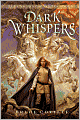 Dark Whispers (Unicorn Chronicles Series #3)