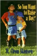 So You Want to Raise a Boy?