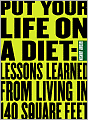 Put Your Life On a Diet: Lessons Learned from LIving in 140 Square Feet