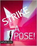 Strike a Pose!: Eccentric Architecture and Spectacular Spaces