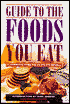 Guide to the Foods You Eat; A Complete Food Value Encyclopedia