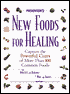 Prevention's New Foods for Healing: Latest Breakthroughs in the Curative Powers of More than 100 Common Foods--from Apricots and Bananas