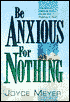 Be Anxious for Nothing: The Art of Casting Your Cares and Resting in God
