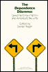 The Dependence Dilemma: Gasoline Consumption and America's Security (Harvard Studies in International Affairs #43)