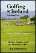 Golfing in Ireland: The Most Complete Guide For Adventurous Golfers