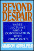 Beyond Despair: Three Lectures and a Conversation With Philip Roth