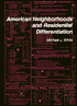American Neighborhoods and Residential Differentiation