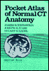 Pocket Atlas of Normal CT Anatomy