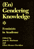 (En)Gendering Knowledge: Feminists in Academe