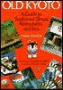 Old Kyoto; A Guide to Traditional Shops, Restaurants, and Inns