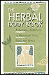 The Herbal Body Book: A Natural Approach to Healthier Skin, Hair, and Nails
