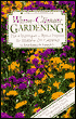 Warm-Climate Gardening: Tips - Techniques - Plans - Projects for Humid or Dry Conditions