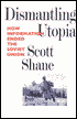 Dismantling Utopia: How Information Ended the Soviet Union