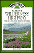 Umbrella Guide to Alaska's Wilderness Highway: Traveling the Dalton Road