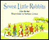 Seven Little Rabbits