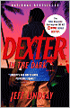 Dexter in the Dark (Dexter Series #3)