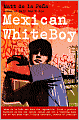 Mexican WhiteBoy
