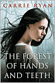 The Forest of Hands and Teeth (Forest of Hands and Teeth Series #1)