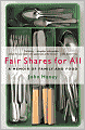 Fair Shares for All: A Memoir of Family and Food
