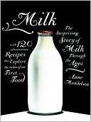Milk: The Surprising Story of Milk Through the Ages