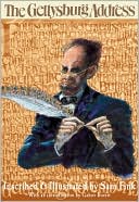 The Gettysburg Address: And the Thirteenth Amendment to the Constitution of the United States of America