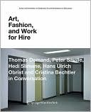Art, Fashion and Work for Hire: Thomas Demand, Peter Saville, Hedi Slimane, Hans Ulrich Obrist and Cristina Bechtler in Conversation