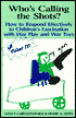 Who's Calling the Shots?: How to Respond Effectively to Children's Fascination with war Play and war Toys