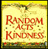 Random Acts of Kindness