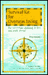 Survival Kit for Overseas Living: For Americans Planning to Live and Work Abroad