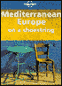 Lonely Planet Mediterranean Europe on a Shoestring '97