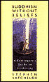 Buddhism Without Beliefs: A Contemporary Guide to Awakening
