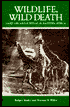 Wildlife, Wild Death: Land Use and Survival in Eastern Africa