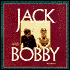 Jack and Bobby