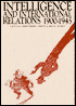 Intelligence and International Relations,1900-1945