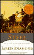 Guns, Germs and Steel: The Fates of Human Societies