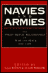Navies and Armies: The Anglo-Dutch Relationship in War and Peace 1688-1988