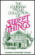 The Louisiana Proud Collection of Sweet Things