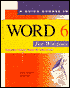 A Quick Course in Word 6 for Windows