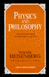 Physics and Philosophy: The Revolution in Modern Science