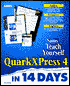 Teach Yourself QuarkXPress 4 in 14 Days