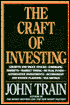 Craft of Investing: Growth and Value Stocks, Emerging Markets, Market Timing, Mutual Funds, Alternative Investments, Retirement and Estate Planning, Tax Savings