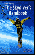 Parachuting: The Skydiver's Handbook
