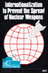Internationalization to Prevent the Spread of Nuclear Weapons