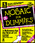 Mosaic for Dummies