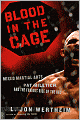 Blood in the Cage: Mixed Martial Arts, Pat Miletich, and the Furious Rise of the UFC