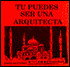 Tu Puedes Ser Una Arquitecta (You Can be a Woman Architect)