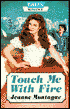 Touch Me With Fire