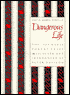 Dangerous Life