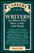 Careers for Writers: And Others Who Have a Way with Words