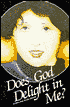 Does God Delight in Me?